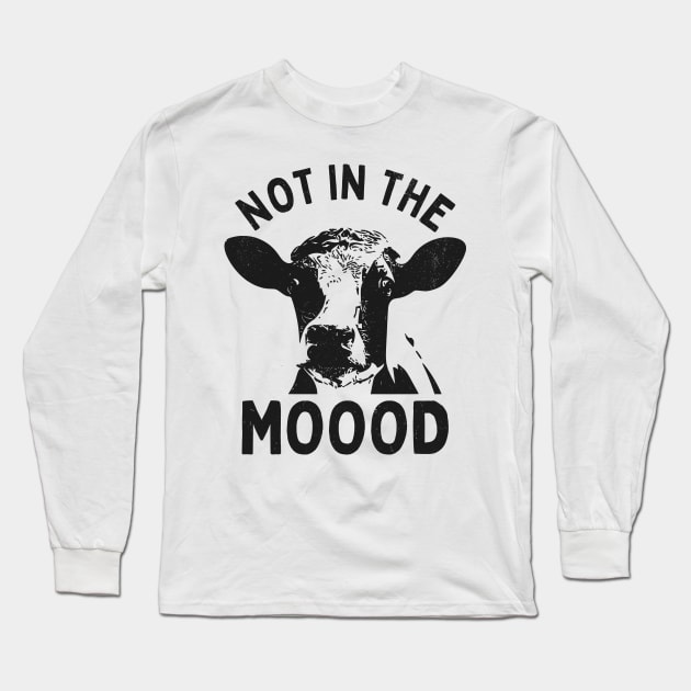 Not in the mood Long Sleeve T-Shirt by RusticVintager